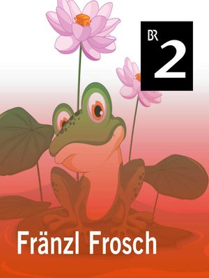 cover image of Fränzl Frosch